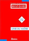 Histoire : CM. Livre du maître