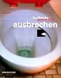 Ausbrechen. Bulimie verstehen und �berwinden