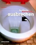 Ausbrechen - Bulimie verstehen und &uuml;berwinden - Verena B&ouml;ning