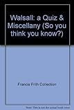 Walsall : a quiz & miscellany