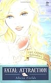 Fatal Attraction: Aphrodite's Tale: (The Goddesses #2) (The Goddesses)
