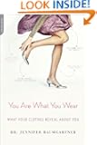 You Are What You Wear: What Your Clothes Reveal About You