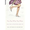 You Are What You Wear: What Your Clothes Reveal About You