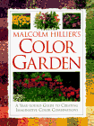 Malcolm Hillier's Color Garden:  A Year-Round Guide to Creating Imaginative Color Combinations