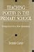 Teaching Poetry in the Primary School