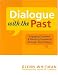Dialogue with the Past: Engaging Students and Meeting Standards through Oral History (American Association for State and Local History)