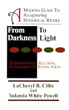 From Darkness To Light: A Modern Guide To Recapturing Historical Rich
