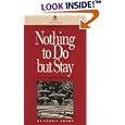 Nothing to Do But Stay