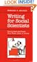 Writing for Social Scientists: How to Start and Finish Your Thesis, Book, or Article: Second Edition (Chicago Guides to Writing, Editing, and Publishing)