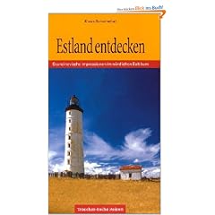 Estland entdecken. Skandinavische Impressionen im n�rdlichen Baltikum