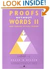 Proofs Without Words II: More Exercises in Visual Thinking (Classroom Resource Materials) (v. 2)