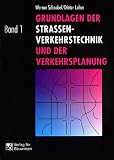 Grundlagen der Straßenverkehrstechnik und der Verkehrsplanung, in 2 Bdn., Bd.1, Verkehrstechnik