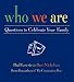 Who We Are: Questions to Celebrate Your Family