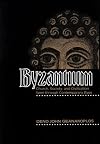 Byzantium: Church, Society, and Civilization Seen through Contemporary Eyes