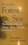 From the Forest to the Sea: The Ecology of Wood in Streams, Rivers, Estuaries and Oceans (Sustainable Community Development)