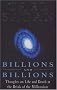 Billions and Billions: Thoughts on Life and Death at the Brink of the Millennium