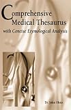 Comprehensive Medical Thesaurus With Concise Etymological Analysis