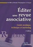 Editer une revue associative : Guide juridique, technique et marketing
