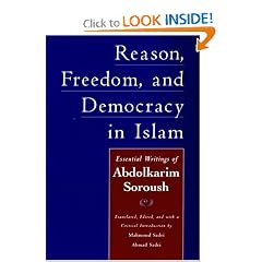 Reason, Freedom, and Democracy in Islam: Essential Writings of Abdolkarim Soroush