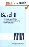 Basel II: Die neuen Vorschriften zur Eigenmittelunterlegung von Kreditrisiken