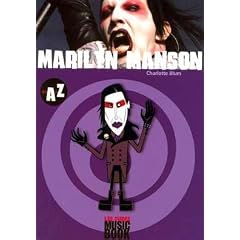 Marilyn Manson de A � Z (Biographie)