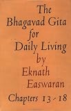 Bhagavad Gita for Daily Living, Volume 3: Chapters 13-18 (Bhagavad Gita for Daily Living)