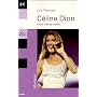 Céline Dion : Entre rêve et réalité