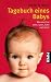 Tagebuch eines Babys. Was ein 
