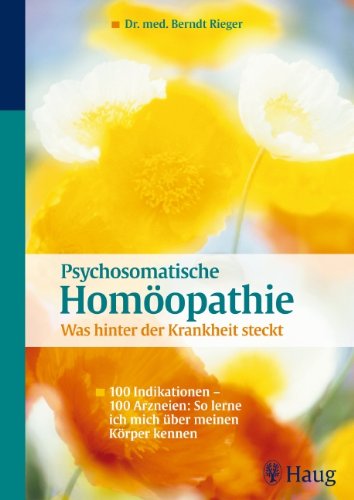 Produkt-Bild: Psychosomatische Hom&ouml;opathie: Was hinter der Krankheit steckt: Akute Erkrankungen. Erkennen Sie Ihren Konstitutionstyp