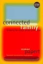 The Connected Family: Bridging the Digital Generation Gap (Book & CD-ROM)