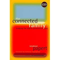 The Connected Family: Bridging the Digital Generation Gap (Book & CD-ROM)