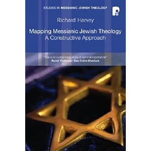 Mapping Messianic Jewish Theology: A Constructive Approach (Studies in Messianic Jewish Theology)