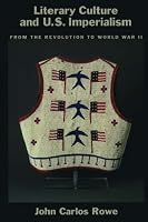 Literary Culture and U.S Imperialism: From the Revolution to World War II