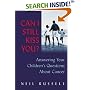 Can I Still Kiss You?: Answering Your Children's Questions About Cancer