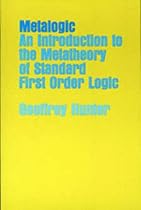 Metalogic: An Introduction to the Metatheory of Standard First Order Logic