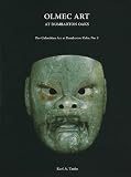 Olmec Art at Dumbarton Oaks (Pre-Columbian Art at Dumbarton Oaks)
