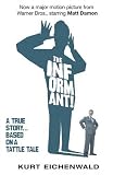 The Informant (Movie Tie-in Edition): A True Story (Random House Movie Tie-In Books)