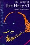 The First Part of King Henry VI: Pt.1 (The New Cambridge Shakespeare)