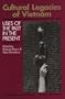 Cultural Legacies of Vietnam: Uses of the Past in the Present (Communication and Information Sciences)