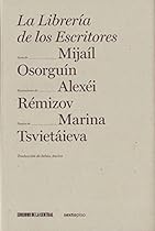 La librer&iacute;a de los escritores (Cl&aacute;sicos Sexto Piso) (Spanish Edition)