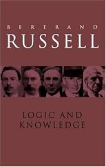 Logic and knowledge: Essays 1901-1950