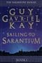 Sailing to Sarantium (The Sarantine Mosaic Ser., Bk. 1)