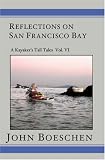 Reflections on San Francisco Bay: A Kayaker' Tall Tales