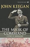 Mask of Command: A Study of Generalship