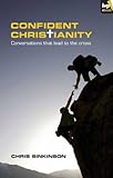 Confident Christianity : conversations that lead to the cross