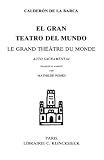 Le Grand théatre du monde, bilingue français-espagnol