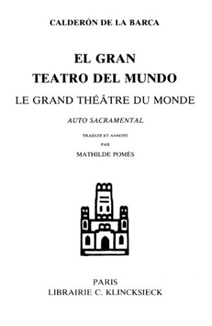 Le Grand théatre du monde, bilingue français-espagnol