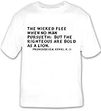 The wicked flee when no man pursueth: but the righteous are bold as a lion. Pro T-shirt Large White