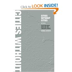Cities Without Cities: An Interpretation of the Zwischenstadt: Between Place and World, Space and Time, Town and Country