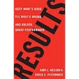 Results: Keep What's Good, Fix What's Wrong and Unlock Great Performance